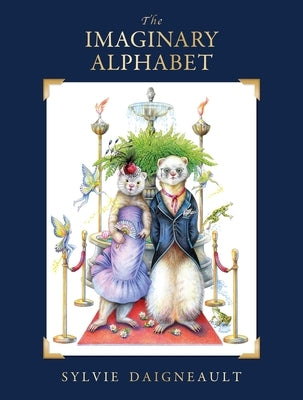 The Imaginary Alphabet by Daigneault, Sylvie