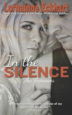 In the Silence by Eckhart, Lorhainne