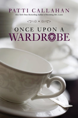 Once Upon a Wardrobe by Callahan, Patti