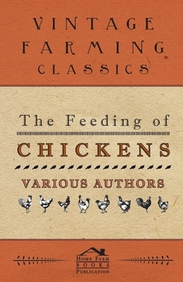 The Feeding of Chickens by Various