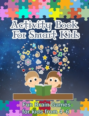 Activity Book For Smart Kids: Activity Book For Kids by Jone, Karma