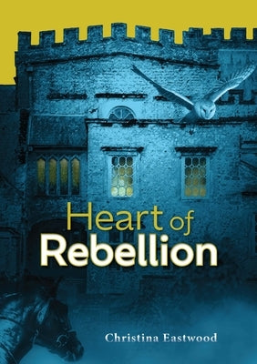 Heart of Rebellion by Eastwood, Christina