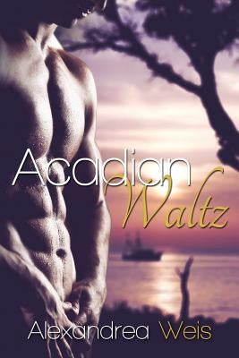 Acadian Waltz by Weis, Alexandrea