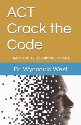 ACT Crack the Code (revised) by West, Wycondia