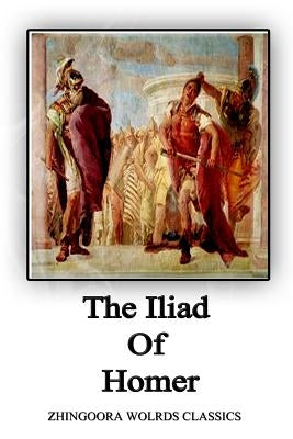 The Iliad Of Homer by Butler, Samuel