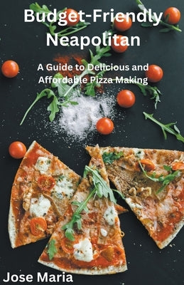 Budget-Friendly Neapolitan by Maria, Jose