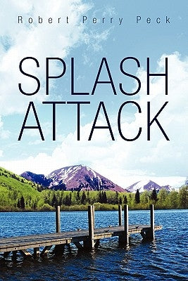 Splash Attack by Peck, Robert Perry