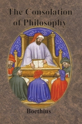 The Consolation of Philosophy by Boethius