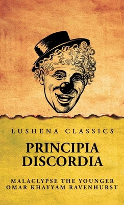Principia Discordia by Omar Khayyam Ravenhurst
