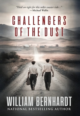 Challengers of the Dust by Bernhardt, William