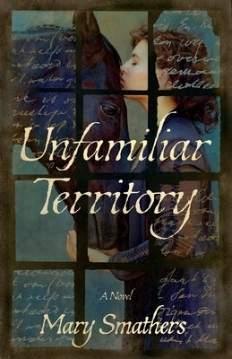Unfamiliar Territory by Smathers, Mary