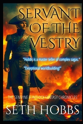 Servant of the Vestry: A Dark Flintlock Fantasy Novel by Hobbs, Seth