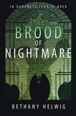The Brood of Nightmare by Helwig, Bethany