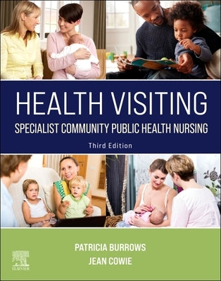 Health Visiting: Specialist Community Public Health Nursing by Burrows, Patricia