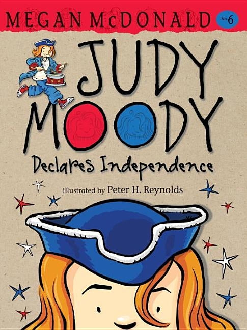 Judy Moody Declares Independence by McDonald, Megan