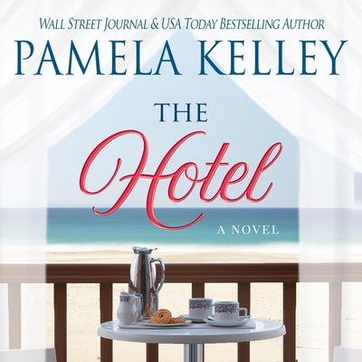 The Hotel by Kelley, Pamela M.