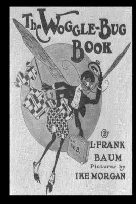 The Woggle-Bug Book by Baum, L. Frank