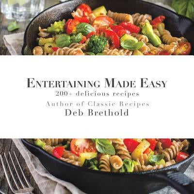 Entertaining Made Easy by Brethold, Deb