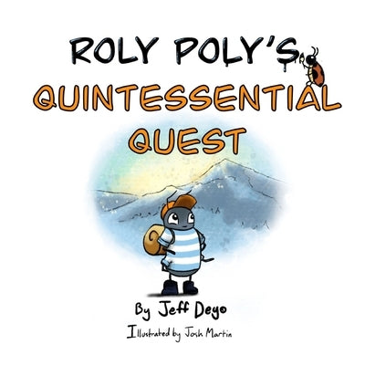 Roly Poly's Quintessential Quest by Martin, Joshua