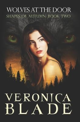 Wolves at the Door (Shapes of Autumn, book 2) by Blade, Veronica