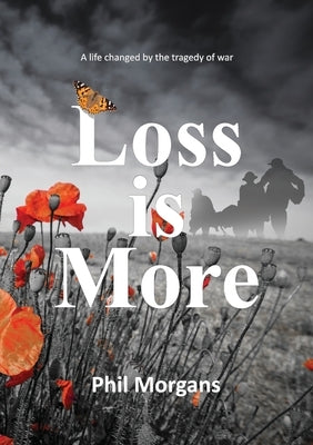 Loss is More by Morgans, Phil