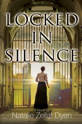 Locked in Silence by Dyen, Natalie Zellat