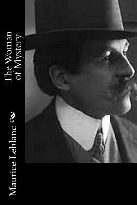 The Woman of Mystery by LeBlanc, Maurice