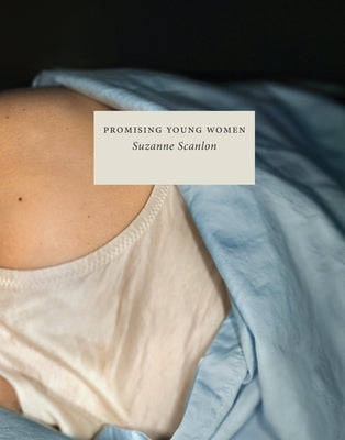 Promising Young Women by Scanlon, Suzanne