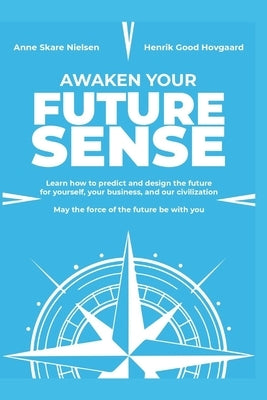Awaken Your Future Sense by Hovgaard, Henrik Good