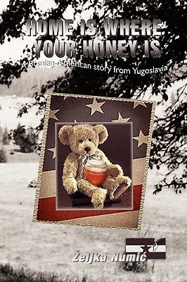 Home Is Where Your Honey Is by Numic, Zeljka