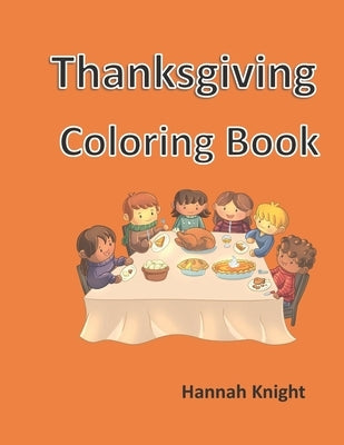 Thanksgiving Coloring Book by Knight, Hannah