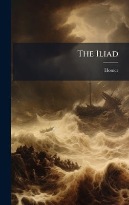 The Iliad by Homer