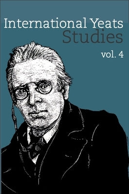 International Yeats Studies: Vol. 4 by Arrington, Lauren