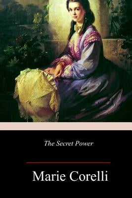 The Secret Power by Corelli, Marie