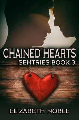 Chained Hearts by Noble, Elizabeth