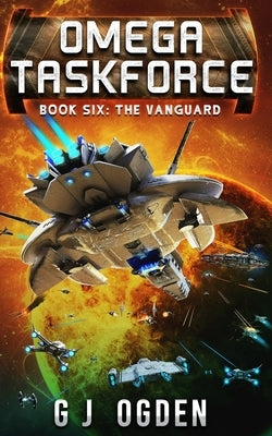The Vanguard: A Military Sci-Fi Series by Ogden, S. L.