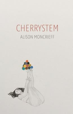 Cherrystem by Moncrieff, Alison