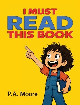 I Must Read This Book by Moore, P. a.
