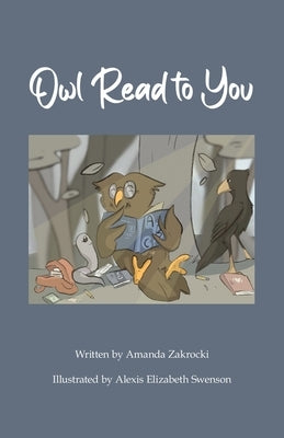 Owl Read to You by Zakrocki, Amanda