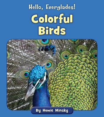 Colorful Birds by Minsky, Howie