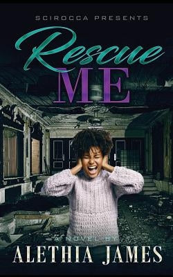 Rescue Me by James, Alethia