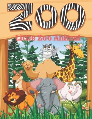 Little Zoo Animal: This adorable coloring book is filled with a wide variety of animals to color: Sea Animals, Farm Animals, Jungle Anima by Warren, Maria