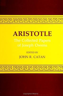 Aristotle: The Collected Papers of Joseph Owens by Owens, Joseph