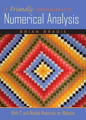 A Friendly Introduction to Numerical Analysis by Bradie, Brian