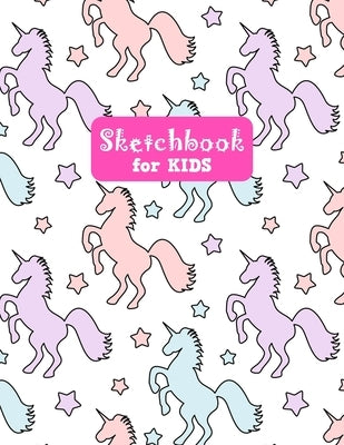 Sketchbook for Kids: Pretty Unicorn Large Sketch Book for Drawing, Writing, Painting, Sketching, Doodling and Activity Book- Birthday and C by Design Press, Lilly