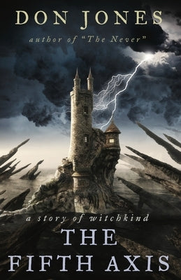 The Fifth Axis: a story of witchkind by Jones, Don