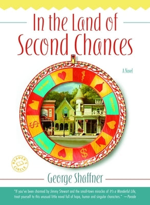 In the Land of Second Chances by Shaffner, George