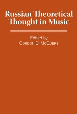 Russian Theoretical Thought in Music by McQuere, Gordon D.