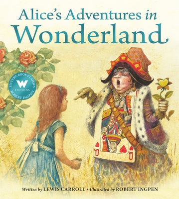 Alice in Wonderland: A Robert Ingpen Picture Book by Ingpen, Robert