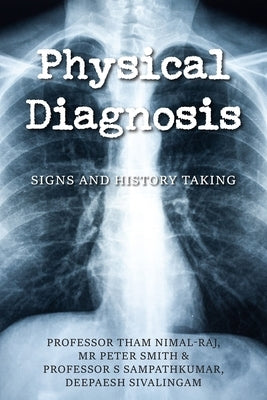 Physical Diagnosis: Signs and History Taking by Nimal-Raj, Tham